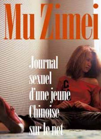 Mu Zimei : Journal sexuel d'une jeune Chinoise sur le net