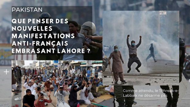 Pakistan : que penser des nouvelles manifestations anti-français embrasant Lahore ? Pakistan : que penser des nouvelles manifestations anti-français embrasant Lahore ?