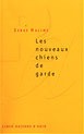 Les nouveaux chiens de garde...