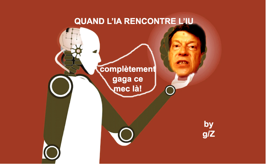 IA - Intelligence Artificielle confrontée aux IU - idiots utiles