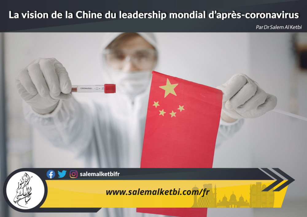 La vision de la Chine du leadership mondial d'après-coronavirus