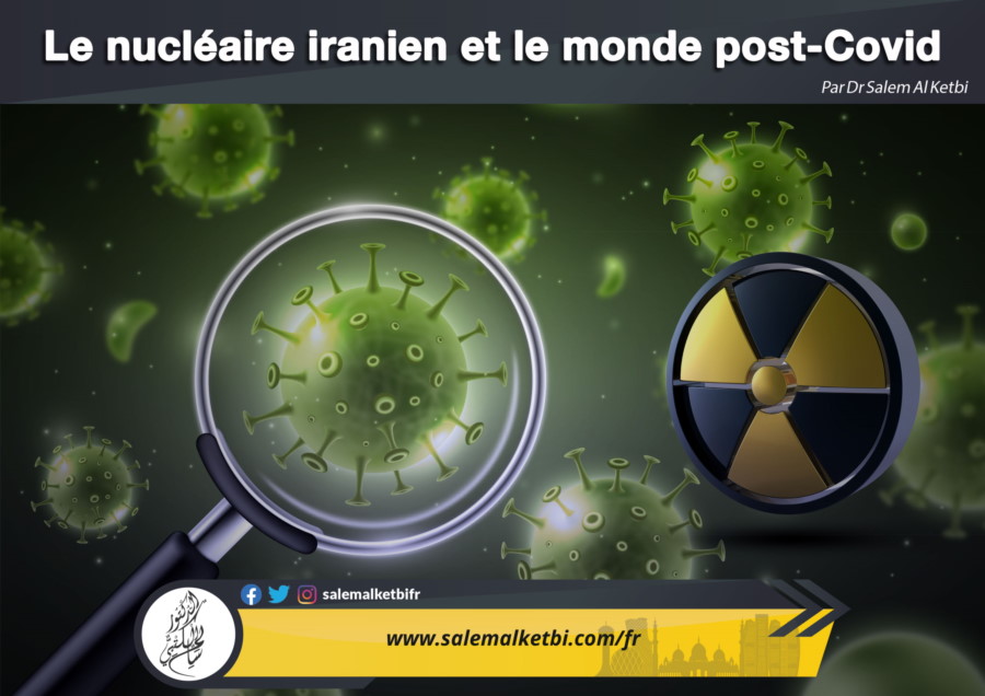 Le nucléaire iranien et le monde post-Covid