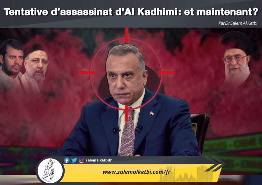 Tentative d'assassinat d'Al Kadhimi/ : et maintenant/ ?
