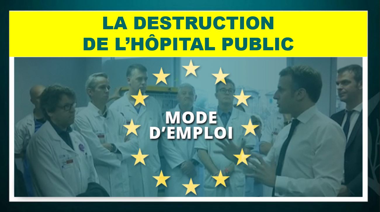 Comment et pourquoi l'hôpital public français est-il en train d'être détruit ? (Partie 1/2 : Les difficultés de financement)