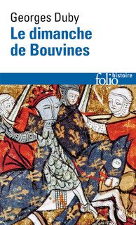 Georges Duby : Le dimanche de Bouvines