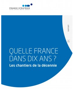 Quelle France dans 10 ans. Rapport de Jean Pisani Ferry