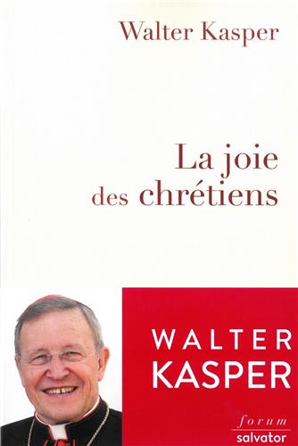 La joie des chrétiens par le Cardinal Walter Kasper