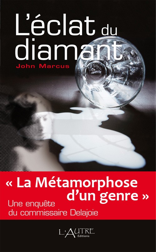 Couverture de l'Eclat du diamant de John Marcus