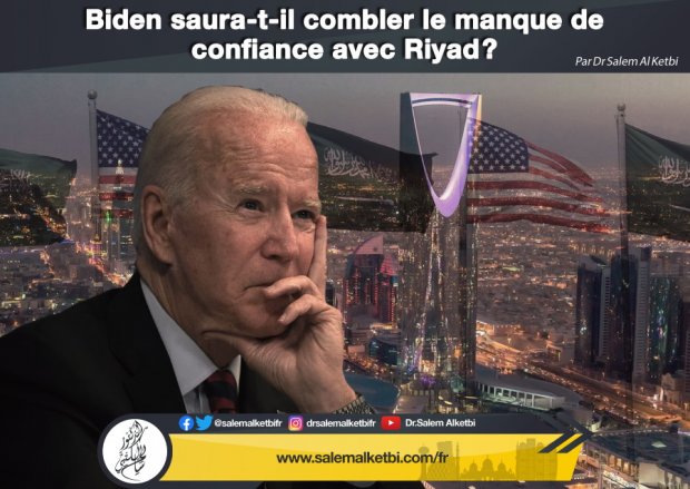 Biden saura-t-il combler le manque de confiance avec Riyad ? Biden saura t il combler le manque de confiance avec Riyad b46be